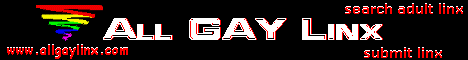 Enter ALLGAYLINX the best search engine for gay adult linx!!!